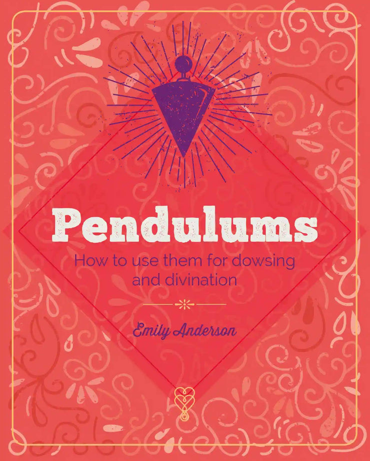 Essential Book of Pendulums: Divine Everyday Healing Answers