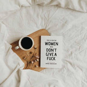 This Is For The Women Who Don't Give A Fuck - book