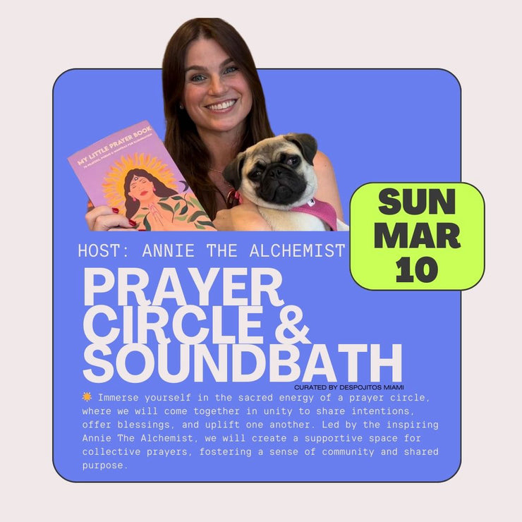 Prayer Circle & Sound Bath w/ Annie the Alchemist